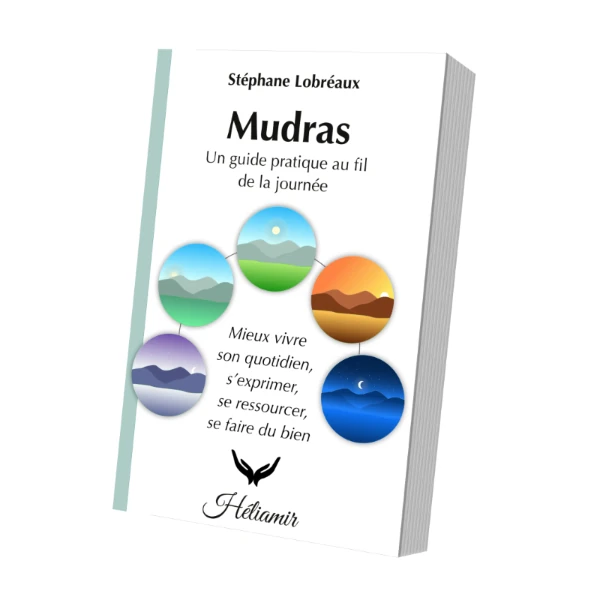 Mudras : un guide pratique au fil de la journée